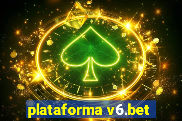 plataforma v6.bet